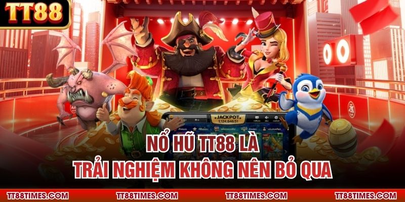 Nổ hũ TT88 là trải nghiệm không nên bỏ qua Nổ hũ TT88 là trải nghiệm không nên bỏ qua